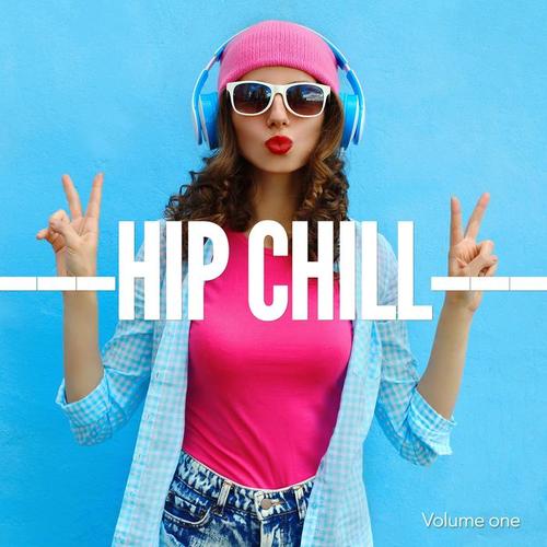 Hip Chill, Vol. 1 (Cool Relaxing Music)