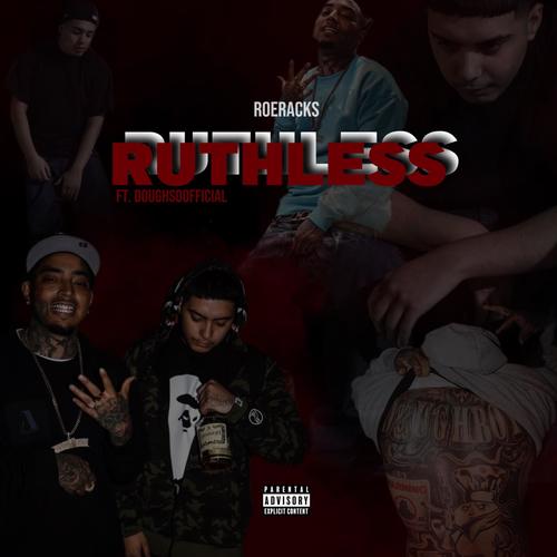 Ruthless (feat. roeracks) [Explicit]