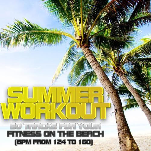 SUMMER WORKOUT - 50 TRACKS FOR YOUR FITNESS ON THE BEACH