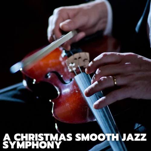 A Christmas Smooth Jazz Symphony