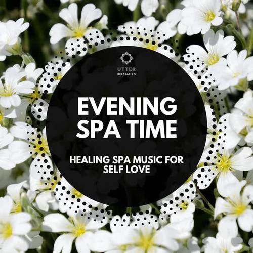 Evening Spa Time: Healing Spa Music for Self Love