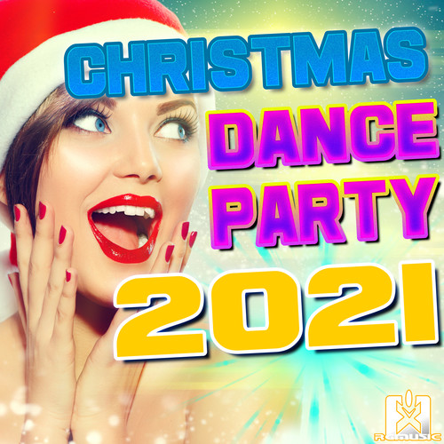 Christmas Dance Party 2021 (Explicit)