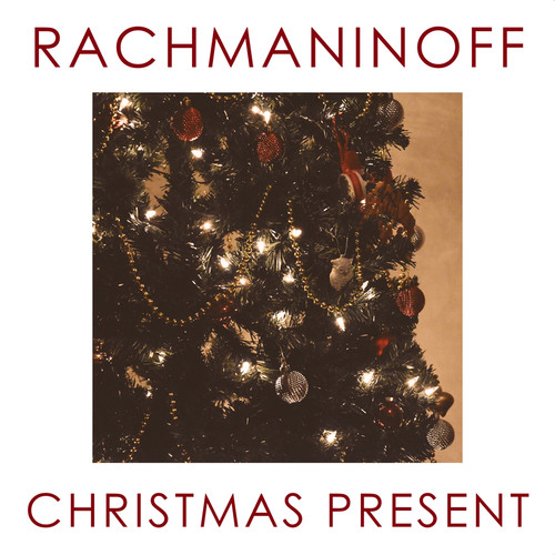 Rachmaninoff - Christmas Present