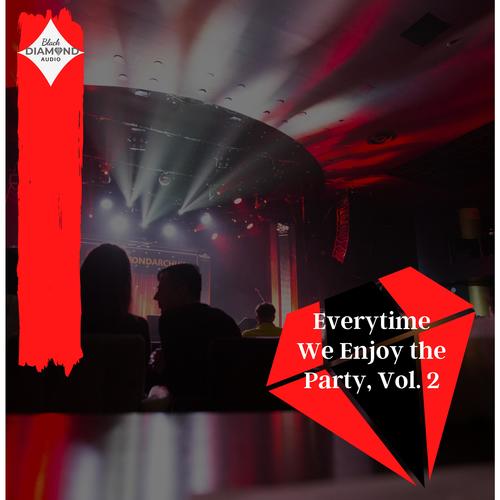 Everytime We Enjoy The Party, Vol. 2