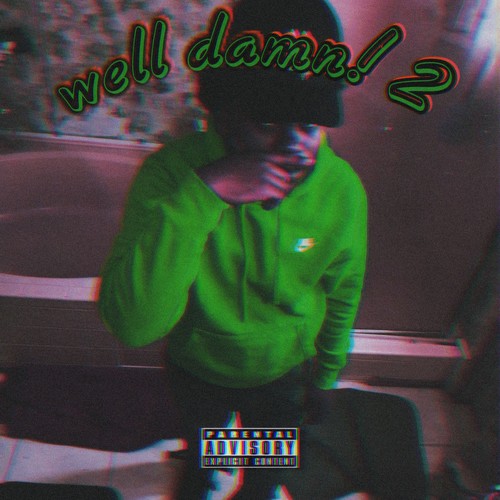 well damn! 2 (Explicit)