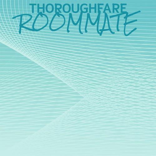 Thoroughfare Roommate