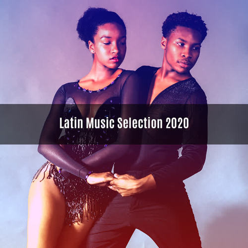 LATIN MUSIC SELECTION 2020