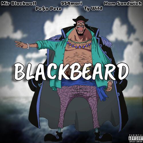 BLACKBEARD (feat. PE$o PETE, 954mari, Ham Sandwich & Ty Wild) [Explicit]