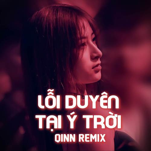 Lỗi Duyên Tại Ý Trời (Remix)