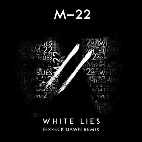 White Lies (Ferreck Dawn Edit)