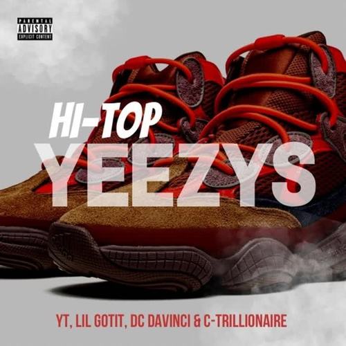 Hi-Top Yeezys (feat. Lil Gotit, BeyondRichYT, C-Trillionaire & FYB) [Explicit]