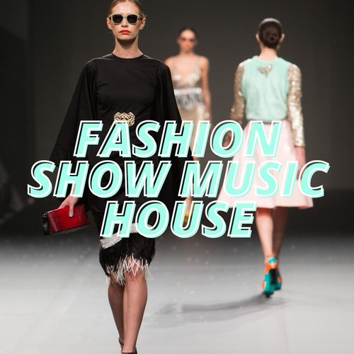 Fashion Show Music House