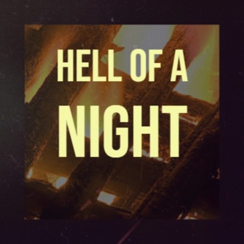 Hell Of A Night