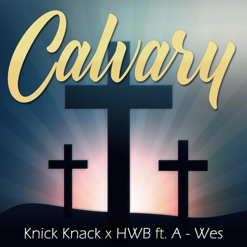 Calvary (feat. A-Wes)