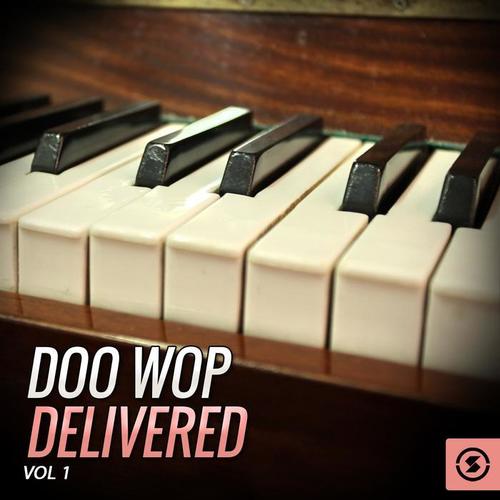 Doo Wop Delivered, Vol. 1