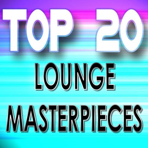 TOP 20 LOUNGE MASTERPIECES