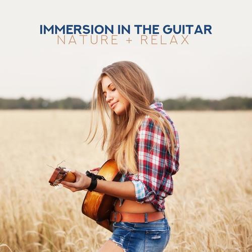 Immersion in the Guitar: Nature + Relax