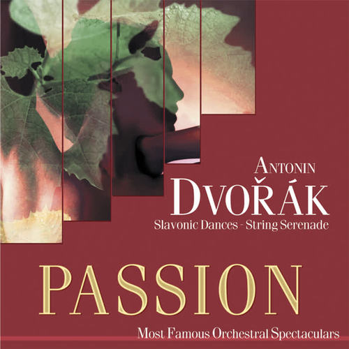 Passion: Most Famous Orchestal Spectaculars - Dvorak: Slavonic Dances - String Serenade