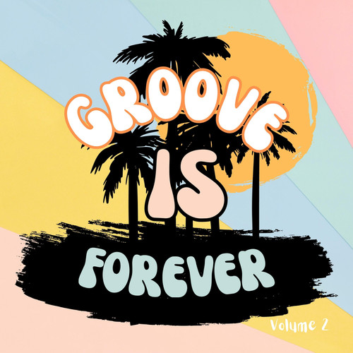 Groove is Forever 2 (Explicit)