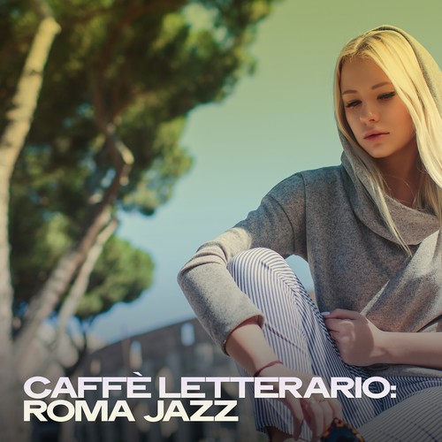 Caffè Letterario: Roma Jazz