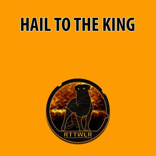 Hail To The King