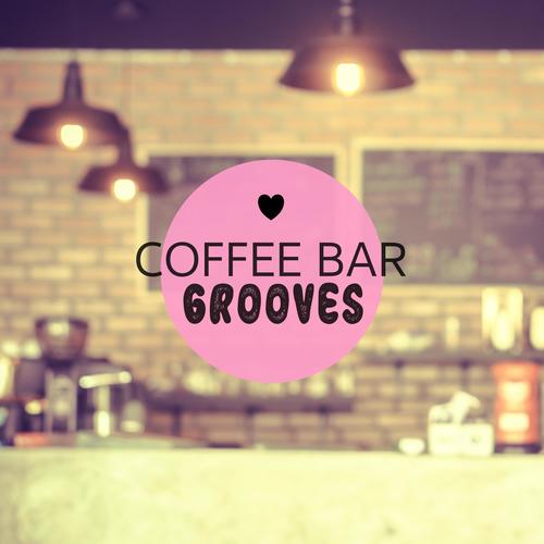 Coffee Bar Grooves, Vol. 1 (Super Calm And Relaxing Down Beat & Lounge Tracks)