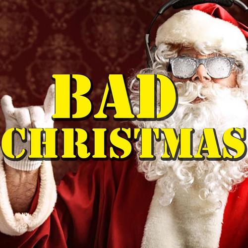Bad Christmas (Explicit)