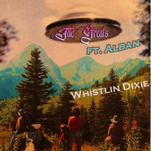 Whistlin Dixie (feat. Alban) [Explicit]