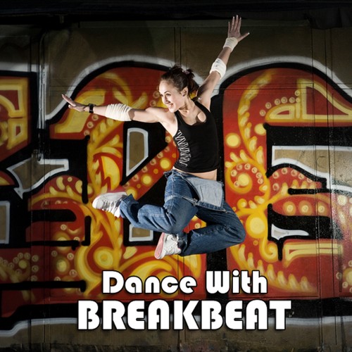 Dance With Breakbeat (Explicit)