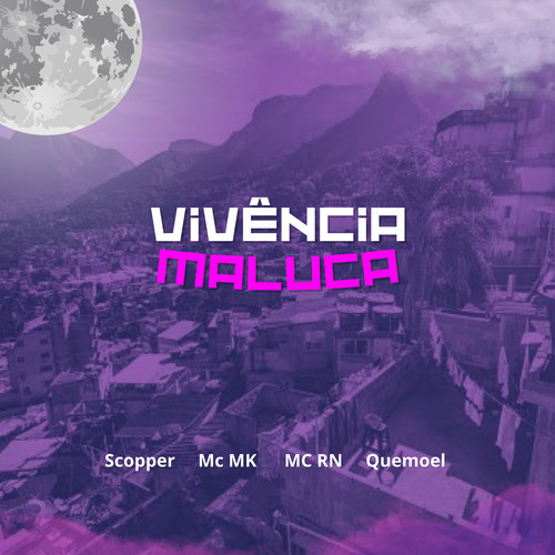 Vivência Maluca (Explicit)