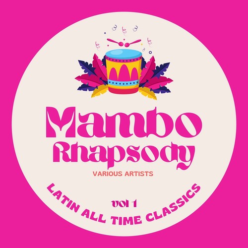 Mambo Rhapsody (Latin All Time Classics) , Vol. 1