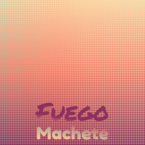 Fuego Machete