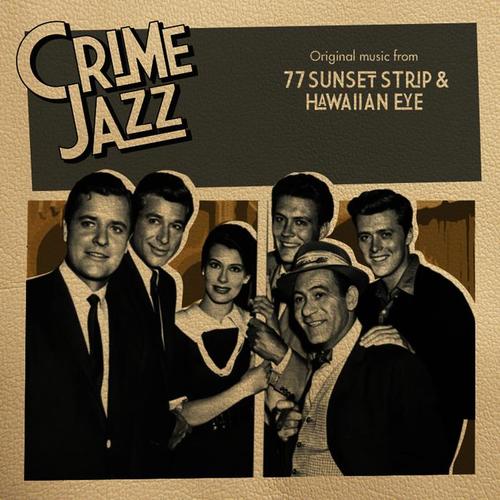 77 Sunset Strip & Hawaiian Eye (Jazz on Film ...Crime Jazz, Vol. 1)