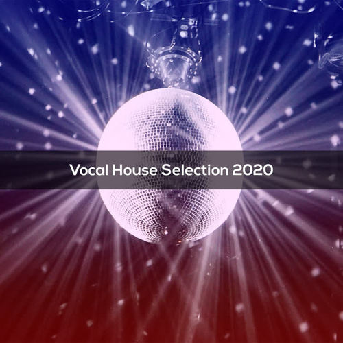 VOCAL HOUSE SELECTION 2020