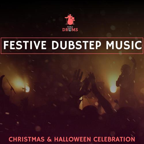 Festive Dubstep Music (Christmas & Halloween Celebration)