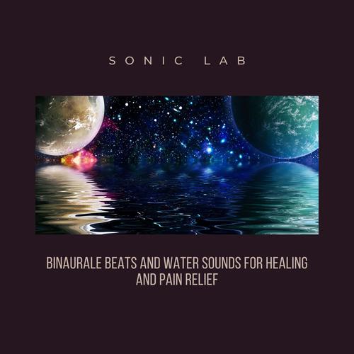 Binaurale Beats and Water Sounds for Healing And Pain Relief