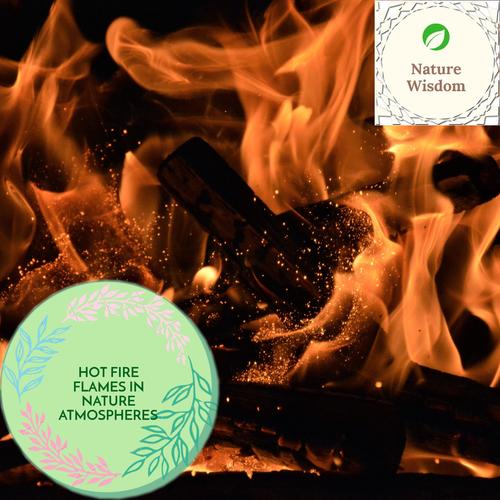Hot Fire Flames in Nature Atmospheres