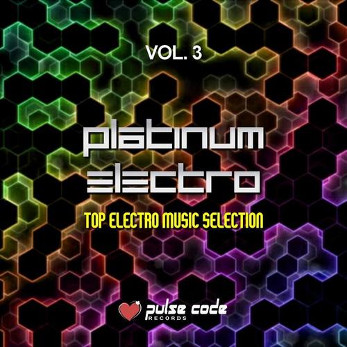 Platinum Electro, Vol. 3 (Top Electro Music Selection)