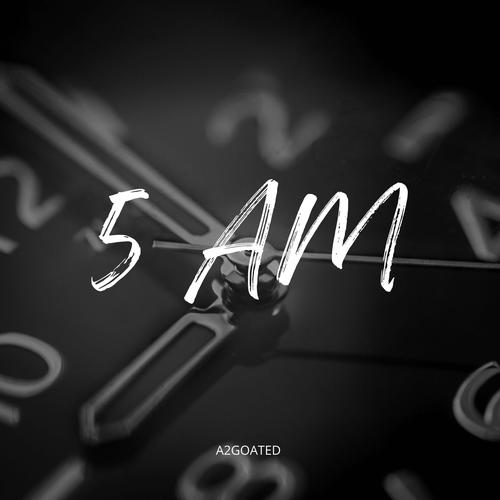 5 am (Explicit)