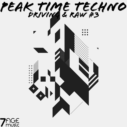 Peak Time Techno, Driving & Raw, Vol. 3