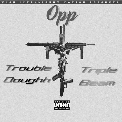 Opp (feat. Triple Beam) [Explicit]