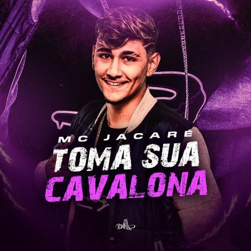 Toma Sua Cavalona (Versão Funk Carioca) [Explicit]