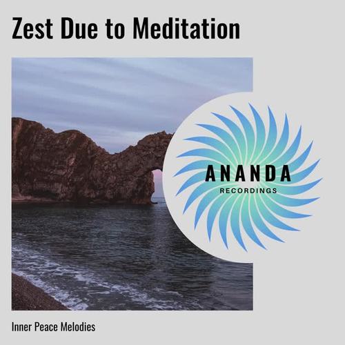 Zest Due to Meditation: Inner Peace Melodies