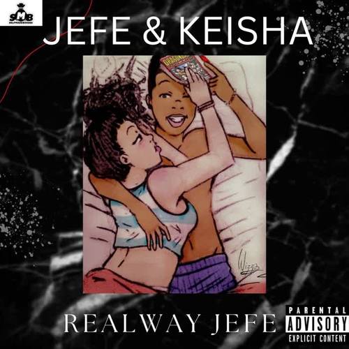 Jefe & Keisha (Explicit)