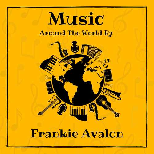 Music around the World by Frankie Avalon