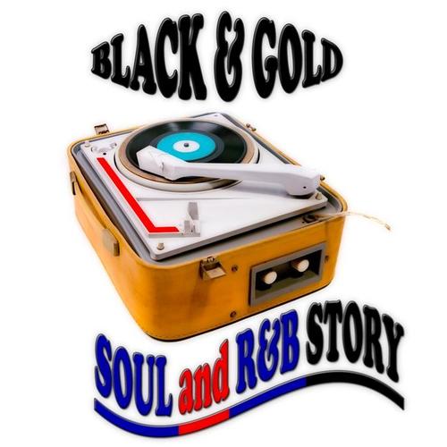 Black & Gold (Soul and R&b Story)