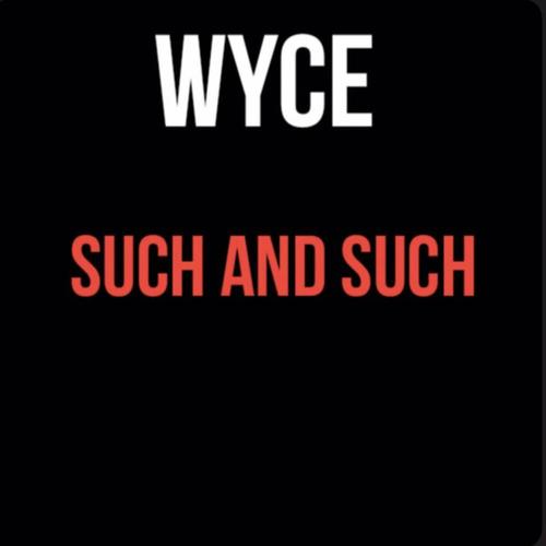 SUCH AND SUCH by Wyce (Explicit)