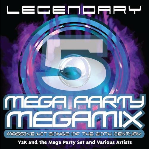 Legendary Mega Party Megamix, Vol. 5 (Massive Hit Songs of the 20th Century)