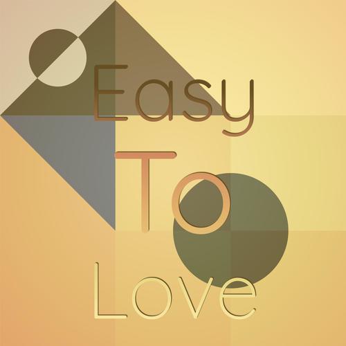 Easy To Love