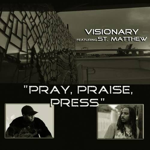 Pray, Praise, Press (feat. St. Matthew)